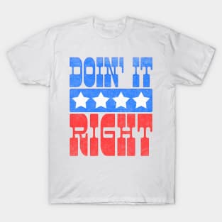 Doin' It Right / Motivational Typography Design T-Shirt